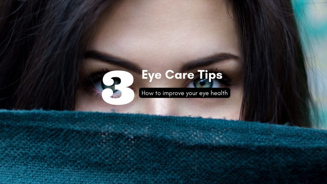 3 tips to improve eye health