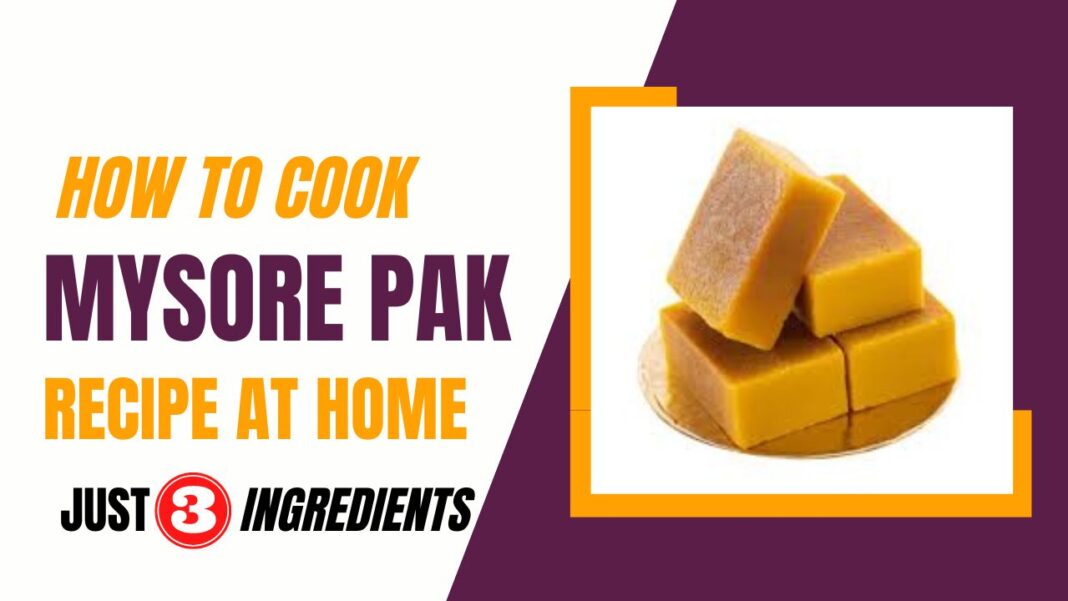 How to cook Mysore Pak