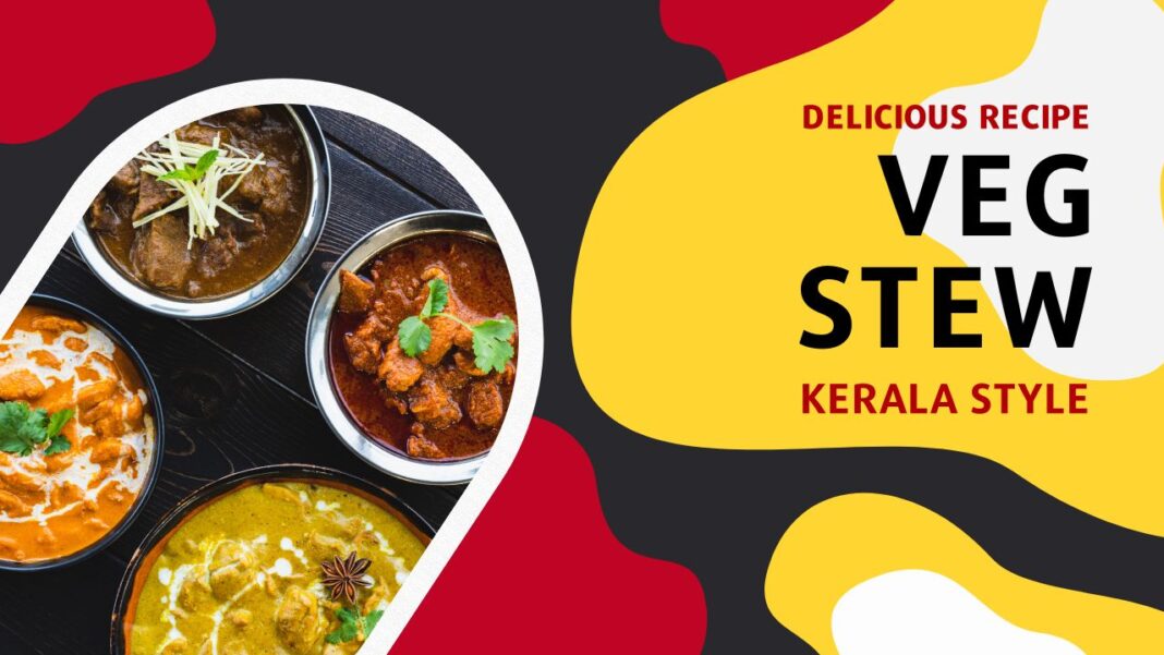 Vegetable Stew Recipe; Kerala Style