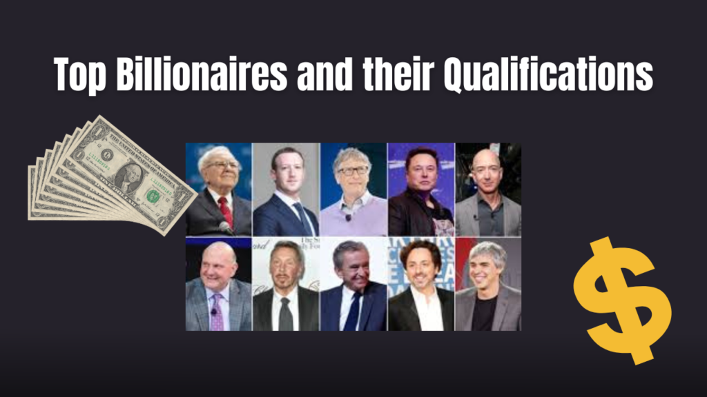 Top billionaires and their educational qualification
