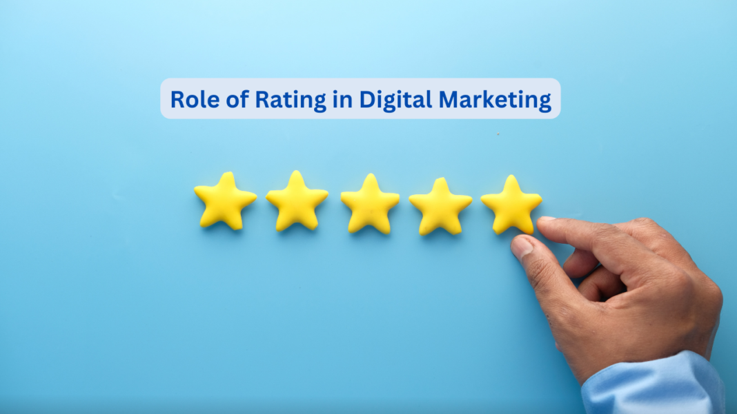Role of Ratings in Digital Marketing