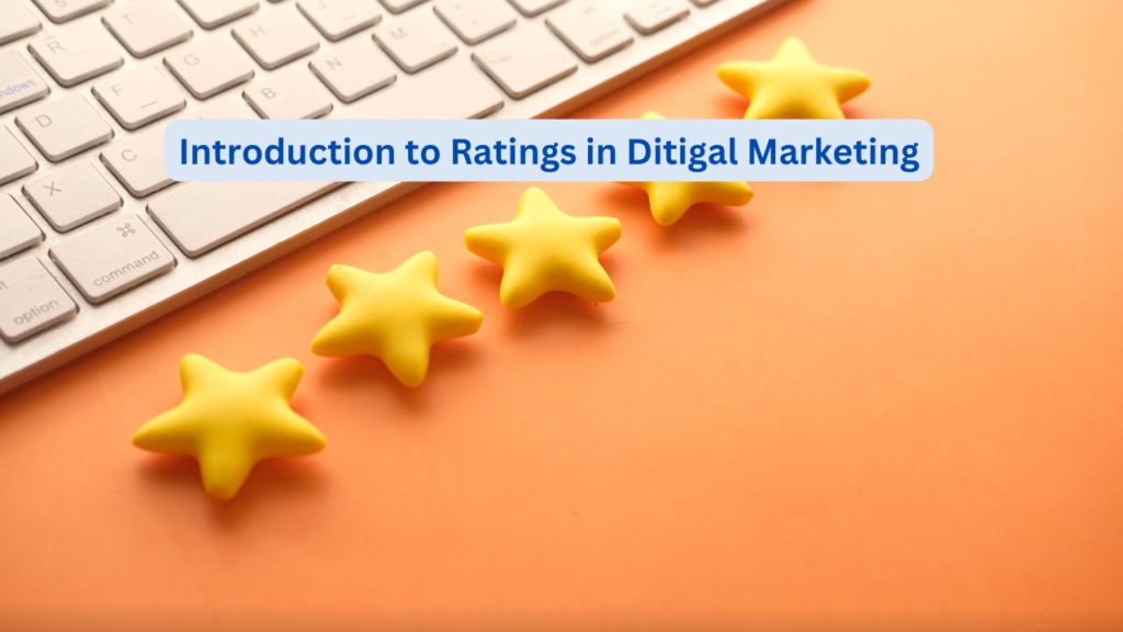 Introduction to Ratings in Digital Marketing