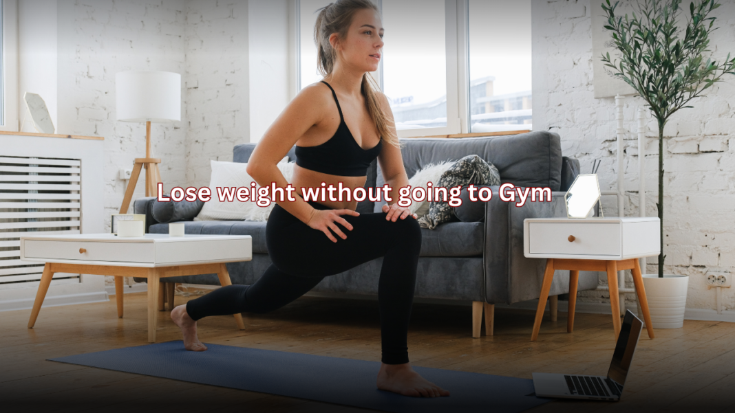 lose weight without gym