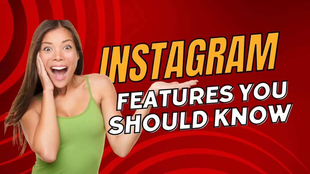 Instagram features to grow fast